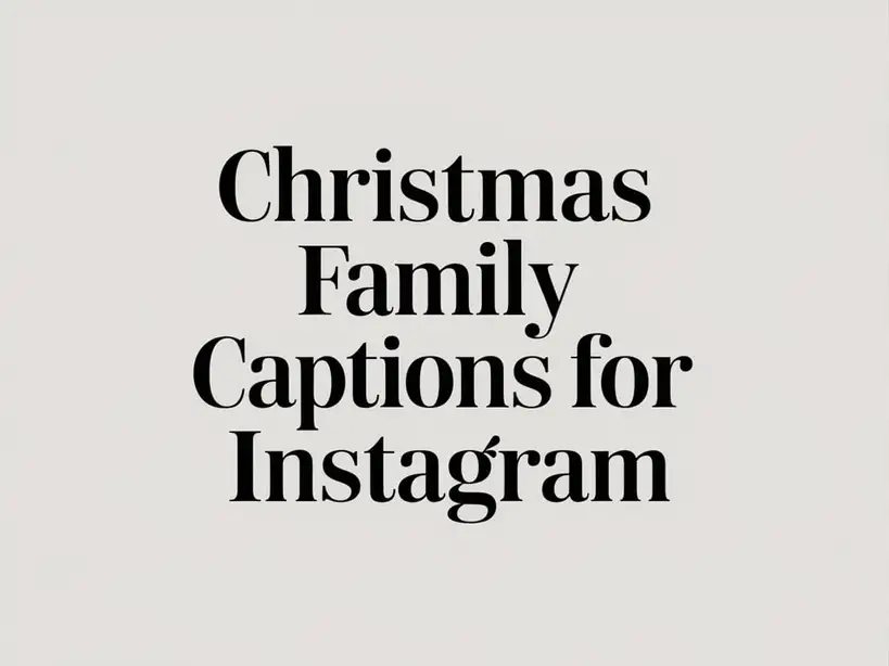 Christmas Family Captions For Instagram