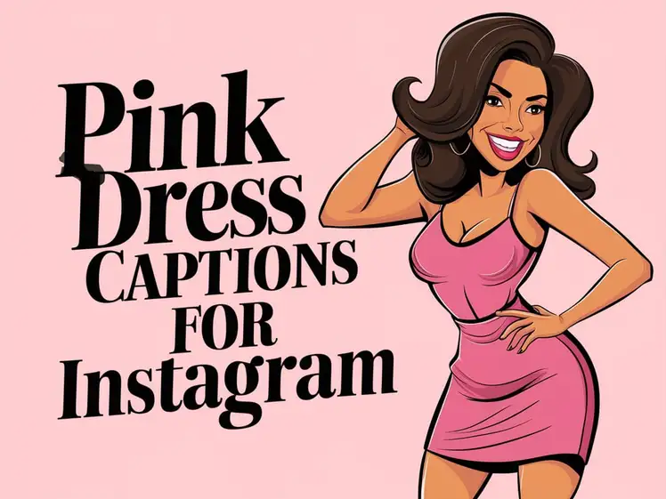 Pink Dress Captions for Instagram