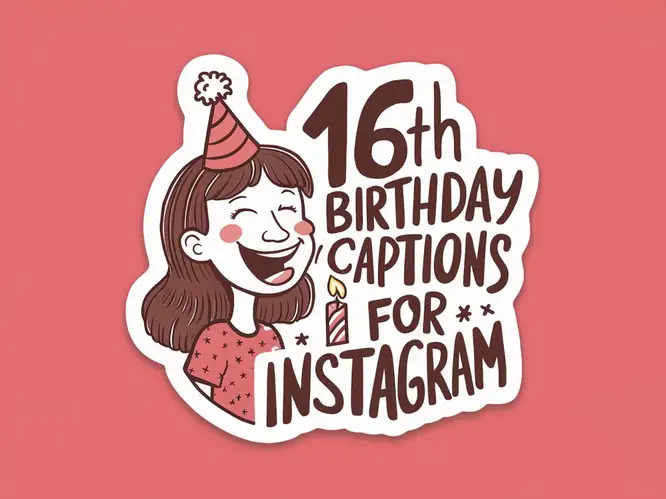 16th Birthday Captions For Instagram