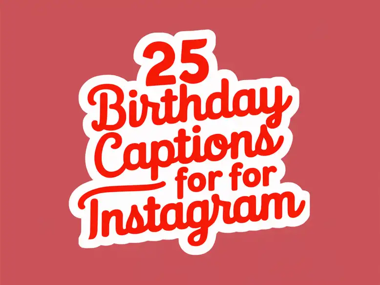 25 Birthday Captions for Instagram