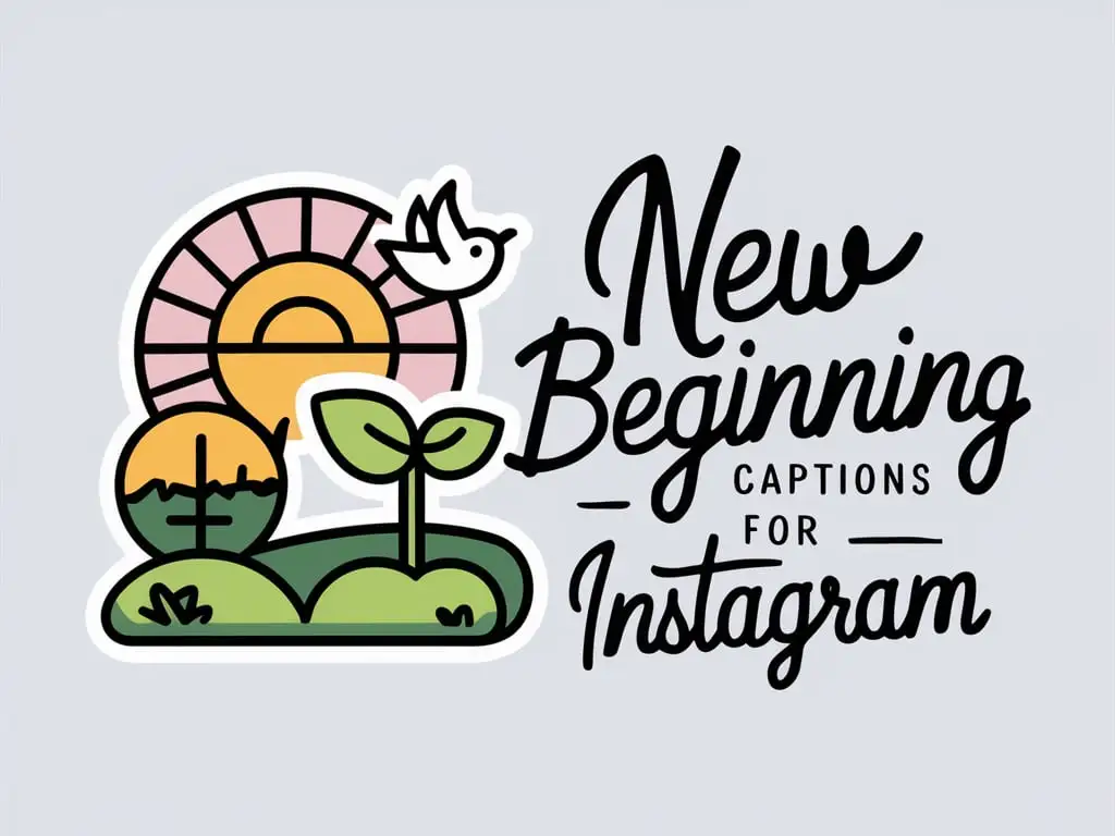 New Beginning Captions for Instagram