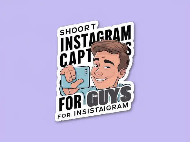 Short Instagram Captions for Guys For Instagram